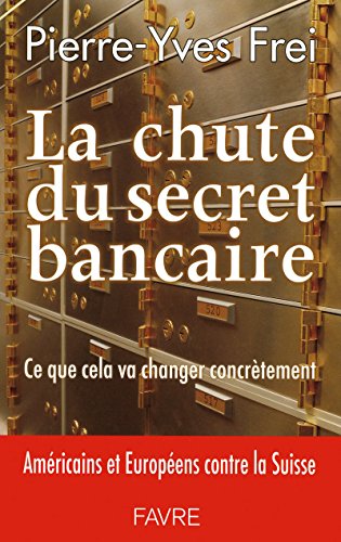 Stock image for LA CHUTE DU SECRET BANCAIRE for sale by Ammareal