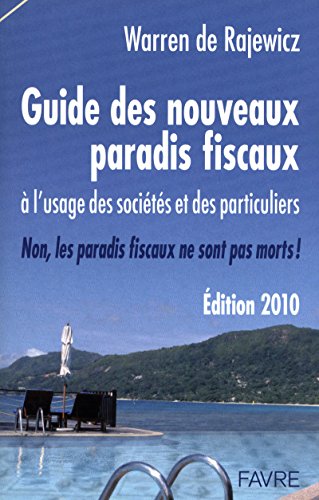 Beispielbild fr Guide des nouveaux paradis fiscaux 2010  l'usage des socits et des particuliers zum Verkauf von medimops