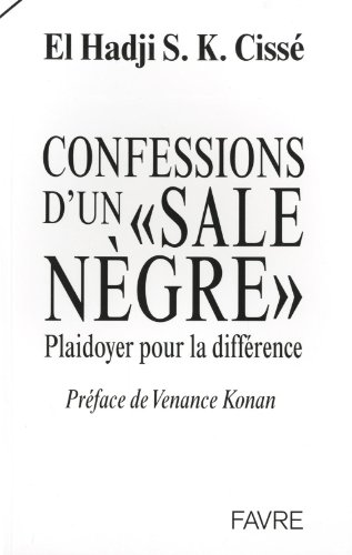 Stock image for Confessions d'un sale ngre : Plaidoyer pour la diffrence for sale by Revaluation Books