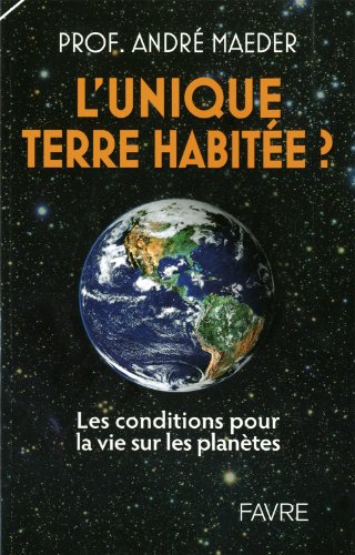 Imagen de archivo de L'unique terre habite ? : Les conditions pour la vie sur les plantes a la venta por Ammareal