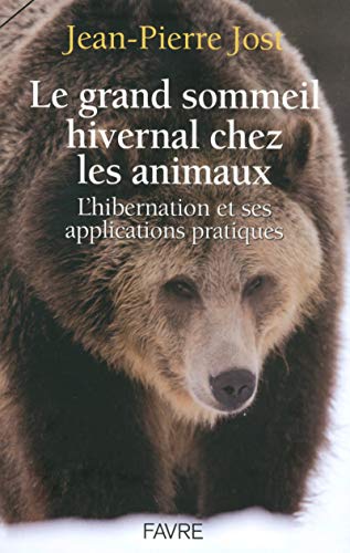 Beispielbild fr Le Grand Sommeil Hivernal Chez Les Animaux : L'hibernation Et Ses Applications Pratiques zum Verkauf von RECYCLIVRE