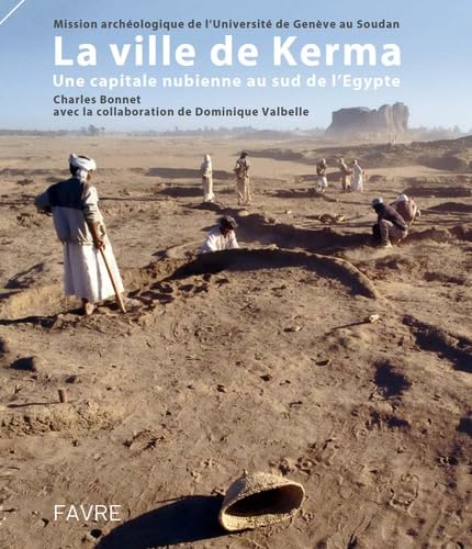 9782828914271: La ville de Kerma: Une capitale nubienne au sud de l'Egypte
