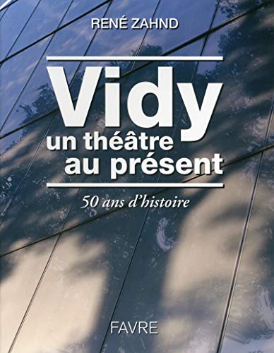 Beispielbild fr Vidy, un thtre au prsent : 50 ans d'histoire [Broch] Ren Zahnd zum Verkauf von BIBLIO-NET