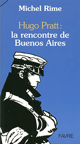 9782828914561: Hugo Pratt: la rencontre de Buenos Aires