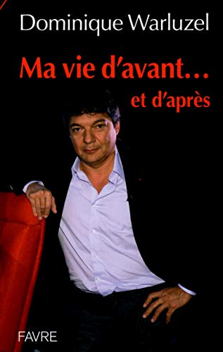 Beispielbild fr Ma vie d'avant. et d'aprs zum Verkauf von medimops