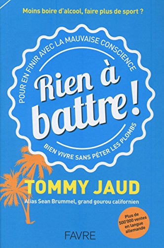 9782828915889: Rien  battre ! Pour en finir avec la mauvaise conscience