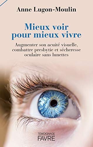 Stock image for Mieux voir pour mieux vivre for sale by Ammareal