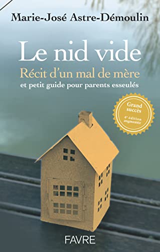 Stock image for Le Nid Vide : Rcit D'un Mal De Mre Et Petit Guide Pour Parents Esseuls for sale by RECYCLIVRE