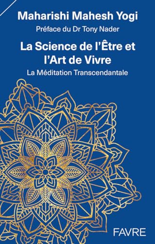 Beispielbild fr La science de l'tre et l'Art de Vivre - La Mditation Transcendante zum Verkauf von Gallix