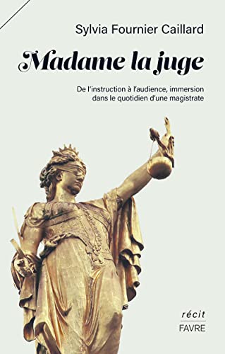 Beispielbild fr Madame La Juge : De L'instruction  L'audience, Immersion Dans Le Quotidien D'une Magistrate zum Verkauf von RECYCLIVRE