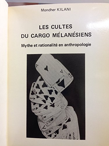 Stock image for Les Cultes Du Cargo Melanesiens: Mythe Et Rationalite En Anthropologie for sale by Zubal-Books, Since 1961