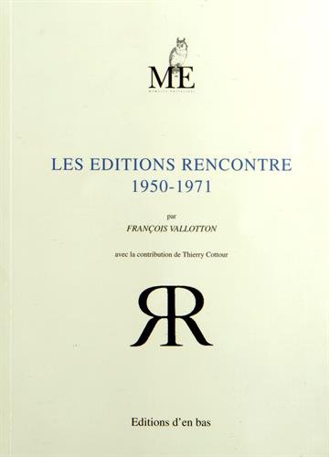Beispielbild fr LES EDITIONS RENCONTRE, 1950-1971 zum Verkauf von Gallix