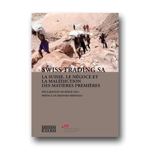 Stock image for Swiss trading SA: La Suisse, le ngoce et la maldiction des matires premires for sale by GF Books, Inc.