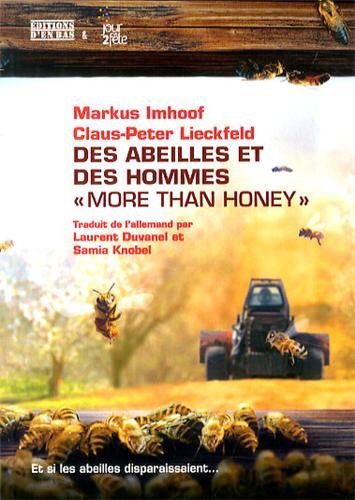 Beispielbild fr Des abeilles et des hommes : Et si les abeilles disparaissaient. zum Verkauf von La Bouquinerie des Antres