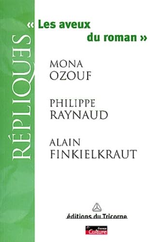 Beispielbild fr Les Aveux du roman Finkielkraut, Alain; Ouzouf, Mona and Raynaud, Philippe zum Verkauf von LIVREAUTRESORSAS