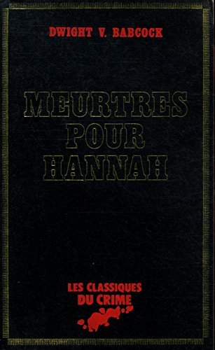 Beispielbild fr Meurtres pour Hannah (Les Classiques du crime) zum Verkauf von Ammareal