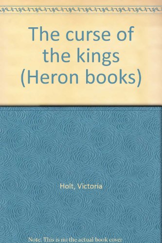 The curse of the kings (Heron books) (9782830202786) by Holt, Victoria