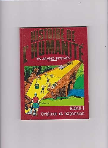 Beispielbild fr L'histoire de l'humanit en bandes dessines N 13 : Rome I Origines et expansion zum Verkauf von Ammareal