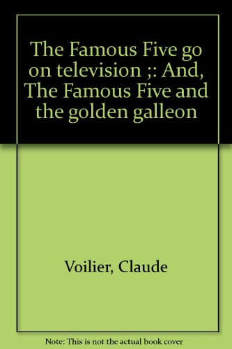 Imagen de archivo de The Famous Five go on television ;: And, The Famous Five and the golden galleon a la venta por Goldstone Books