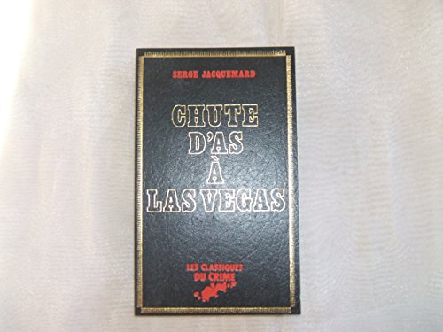 Beispielbild fr Chute d'as  Las Vegas (Les Classiques du crime) zum Verkauf von Ammareal