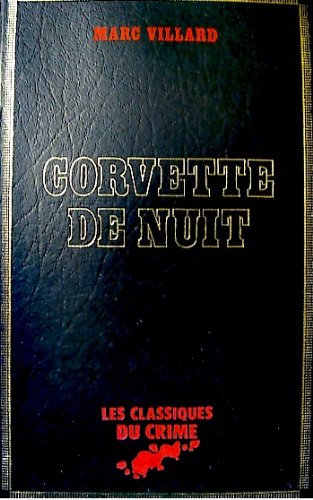 Beispielbild fr Corvette de nuit (Les Classiques du crime) zum Verkauf von Ammareal