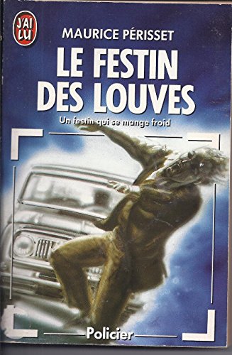 Beispielbild fr Le Festin des louves (Les Classiques du crime) zum Verkauf von Ammareal