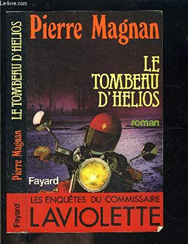 Beispielbild fr Le Tombeau d'Hlios (Les Classiques du crime) zum Verkauf von Ammareal