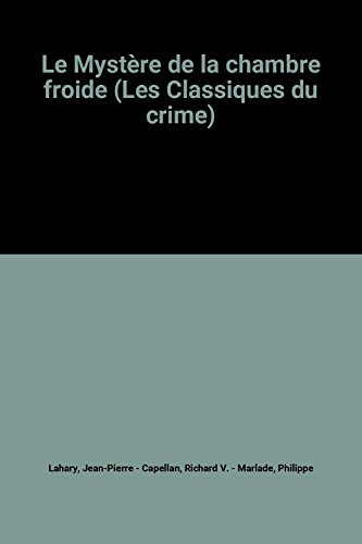 Beispielbild fr Le Mystre de la chambre froide (Les Classiques du crime) zum Verkauf von Ammareal