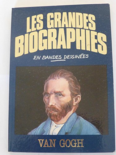 Beispielbild fr Van Gogh (Les Grandes biographies en bandes dessines) zum Verkauf von Antiquariat Wortschatz