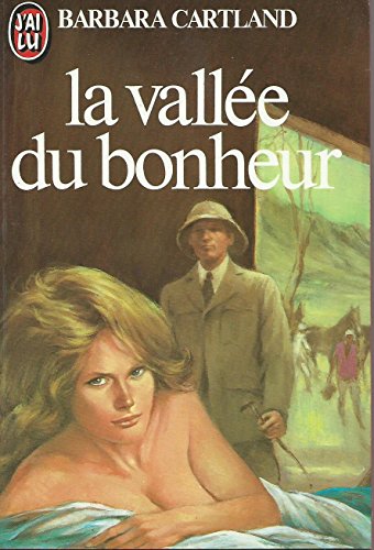 Stock image for La Vall e du bonheur (Les oeuvres romanesques / de Barbara Cartland) for sale by Librairie Theatrum Mundi