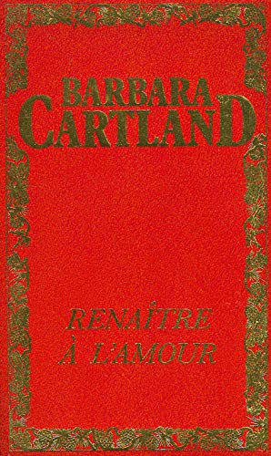 Stock image for Les Oeuvres Romanesques De Barbara Cartland Numero 63, Renaitre A L'amour for sale by RECYCLIVRE