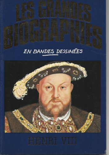 Beispielbild fr Henri VIII (Les Grandes biographies en bandes dessines) zum Verkauf von Antiquariat Wortschatz