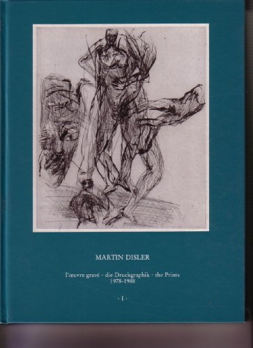 Martin Disler. L ouvre gravé - die Druckgraphik - the Prints 1978-1988 / I