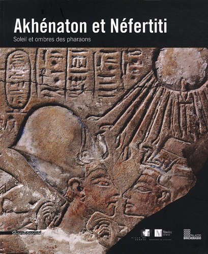 Beispielbild fr Akhnaton et Nfertiti : Soleil et ombres des pharaons zum Verkauf von The Spoken Word