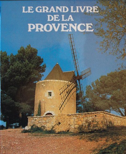 Stock image for Le grand livre de la provence for sale by Ammareal