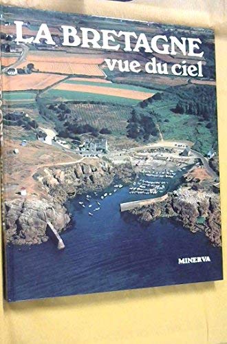 Beispielbild fr La Bretagne vue du ciel zum Verkauf von WorldofBooks