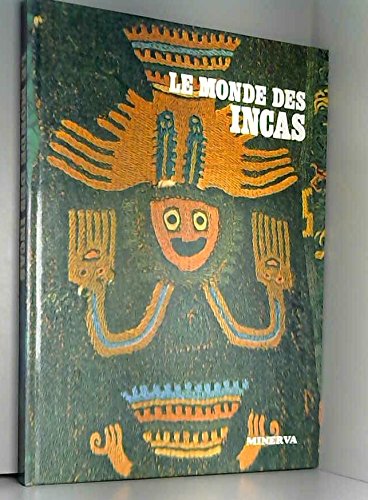 Beispielbild fr Le monde des Incas zum Verkauf von Ammareal