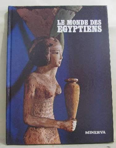 Stock image for Le monde des Egyptiens for sale by Ammareal