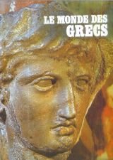 Imagen de archivo de Le monde des Grecs a la venta por Ammareal