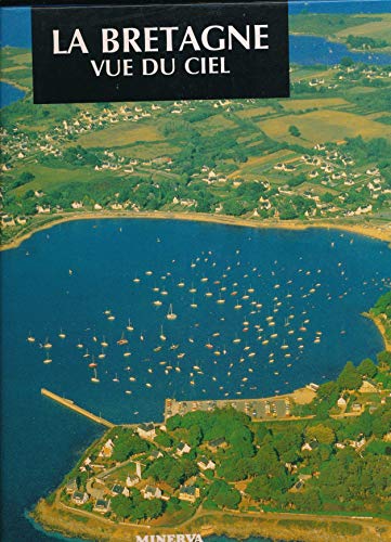 Beispielbild fr La Bretagne vue du ciel (French Edition) zum Verkauf von medimops