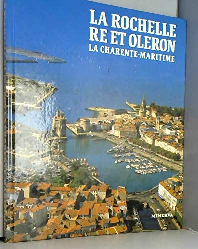 La Rochelle, Ré et Oléron, la Charente-Maritime
