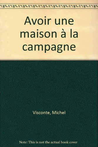 Imagen de archivo de Avoir une maison  la campagne a la venta por Ammareal