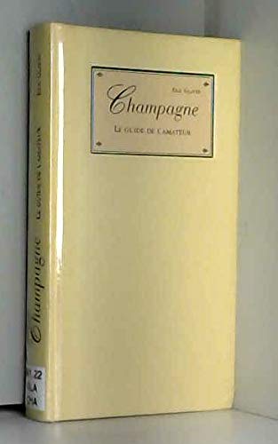 Imagen de archivo de Champagne : Le Guide de l'amateur a la venta por Ammareal
