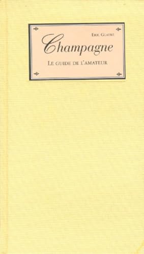 Stock image for Champagne : Le Guide de l'amateur for sale by Ammareal