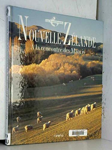 Nouvelle-ZÃ©lande, Ã: la rencontre des Maoris (9782830706062) by Monteath, Colin