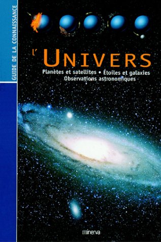 Stock image for L'Univers : Plantes et satellites, toiles et galaxies, observations astronomiques for sale by medimops