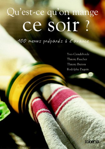 Stock image for Qu'est-ce qu'on mange ce soir ? : 100 menus prpars  l'avance for sale by Ammareal