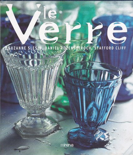 Le Verre (9782830706369) by Rozenstroch, Daniel; Sleslin, Suzanne; Stafford, Cliff; Morel, Marie-Pierre