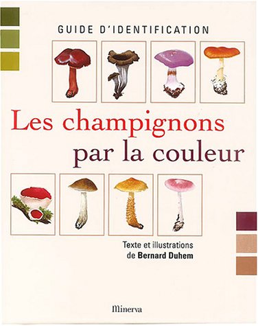 Beispielbild fr Les Champignons Par La Couleur : Guide D'identification zum Verkauf von RECYCLIVRE