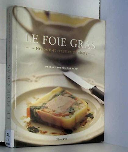 Beispielbild fr Le Foie gras : Histoire et recettes de chefs zum Verkauf von Ammareal
